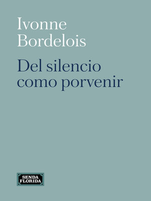cover image of Del silencio como porvenir